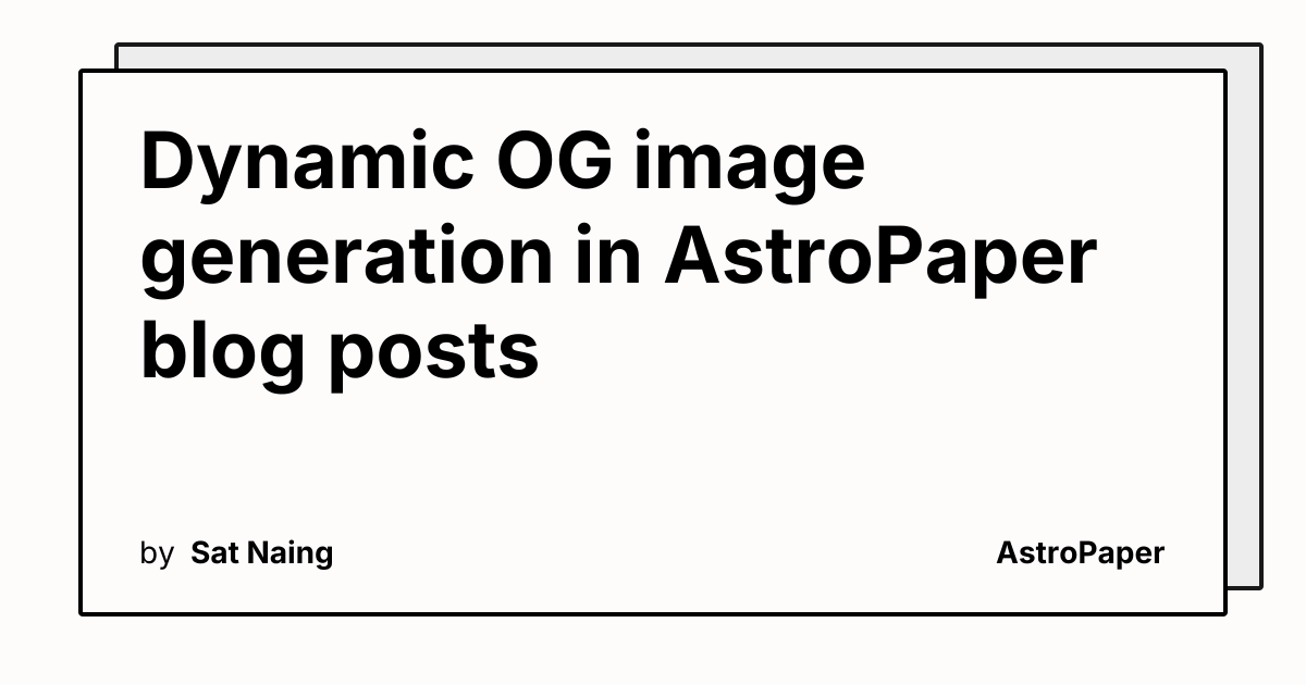 Dynamic OG image generation in AstroPaper blog posts